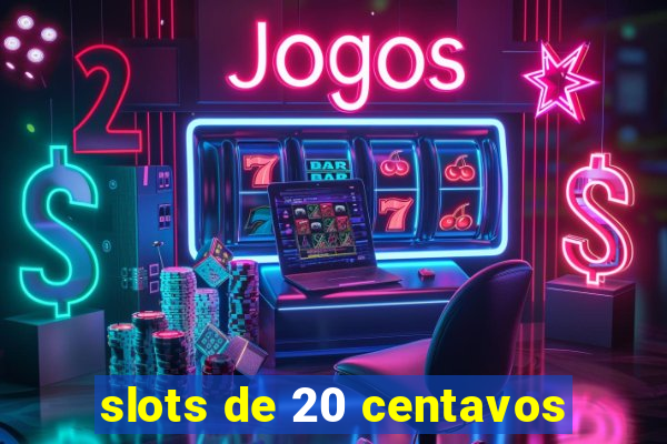 slots de 20 centavos